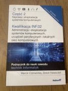 INF.02 Część 2 Naprawa i eksploatacja systemów komputerowych Helion
