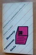 Obserwacja w poznawaniu dziecka Karwowska-Struczyk Hajnicz WSiP