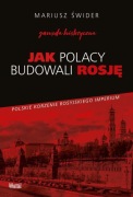 "Jak Polacy budowali Rosję" książka z autografem autora