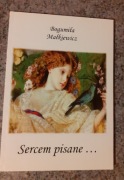 Bogumiła Małkiewicz - Sercem pisane.../spis treści/