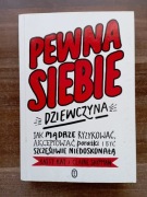 Pewna siebie dziewczyna Claire Shipman, Katty Kay