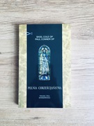 Pełnia Chrześcijaństwa. Teologia życie konsekrowanego. B.Cole, P.Conner.