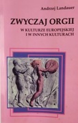 Zwyczaj orgii w kulturze europejskiej i innych kulturach - Andrzej Landauer
