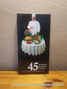 encyklopedia sztuki kulinarnej. tom 45. przyjęcia, bankiety i bufety