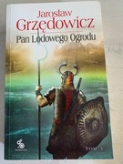 Jarosław Grzędowicz Pan Lodowego Ogrodu tom 3