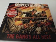 Dropkick Murphys the gang's all here 