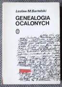 Lesław M. Bartelski Genealogia ocalonych. Szkice o latach 1939-1944