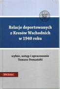 RELACJE DEPORTOWANYCH Z KRESÓW WSCHODNICH W 1940