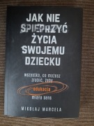 Marcela - Jak nie spieprzyć życia swojemu dziecku 