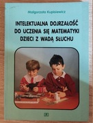 Intelektualna dojrzałość do uczenia się matematyki dzieci z wadą słuchu