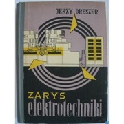 Zarys Elektrotechniki - Dreszer Jerzy