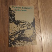 Tadeusz Różewicz Echa lesne 