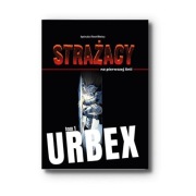 STRAŻACY NA PIERWSZEJ LINII TOM 1 URBEX AGNIESZKA I PAWEŁ BŁOŃSCY