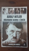 Książka "Adolf Hitler nieznane sceny z życia" Patrick Delaforce