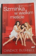 Powieść Szminka w wielkim mieście Candace Bushnell