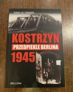 Książka Kostrzyn 1945 przedpiekle Berlina wojna
