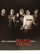 BLUES MENU . NIE SAMYM BLUESEM.... CD 2013