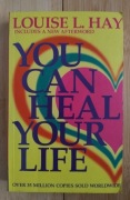 Louise L. Hay - You can heal your life