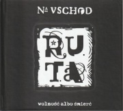R.U.T.A. - Na Wschód - Wolność albo śmierć - CD