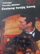 Jadwiga Courths Mahler Zostane twoja żona 