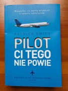 Książka Pilot Ci tego nie powie Patrick Smith