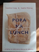 Pora na lunch. Przepisy na małe dania. Nowa