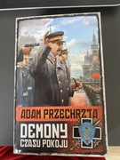 „Demony czasu pokoju” Adam Przechrzta