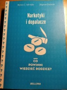 [unikat]Narkotyki i dopalacze.Co powinni wiedzieć rodzice?Dzieci.Młodzież
