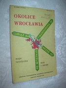 OKOLICE WROCŁAWIA - MAPA TURYSTYCZNA - 1:150 000 - 1990