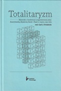 Totalitaryzm. Materiały z konferencji zorganizowanej przez Amerykańską