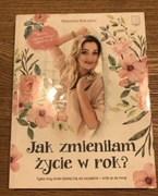 Malwina Bakalarz Jak zmieniłam życie w rok?