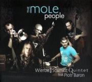 WIERBA & SCHMIDT QUINTET - THE MOLE PEOPLE - CD (PIOTR BARON)