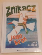 ZNIKACZ I JEGO BROŃ.LECH M.JAKÓB.