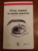 Najnowsza antologia opowiadań współczesnych z zachodniej Polski. Tom 1  