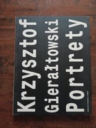Portrety Warszawiacy i sąsiedzi Krzysztof Gierałtowski