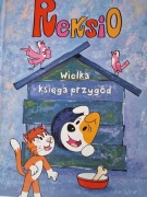 Reksio. Wielka księga przygód Anna Sójka, Ewa Barska, Marek Głogowski