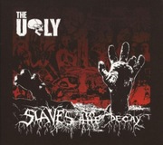 The Ugly - Slaves of the Decay FOLIA