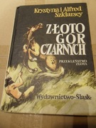 Złoto gór czarnych tom 2 A. Szklarski