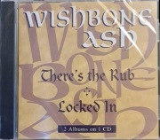 Sprzedam 2CD na 1CD/NOWE  Wishbone Ash "There's tge Rub" I "Locked in"