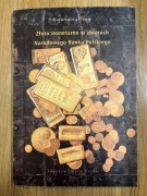 Złoto monetarne w zbiorach Narodowego Banku Polskiego katalog wystawy