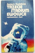 TRZECIE STADIUM EWOLUCJI Janusz Szablicki