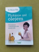 Płukanie ust olejem Bruce Fife
