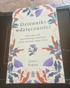 Janice Kaplan DZIENNIKI WDZIĘCZNOŚCI,wydawnictwo Rebis 2023r.-idealna