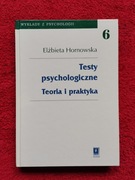 Testy psychologiczne. Teoria i praktyka – Elżbieta Hornowska