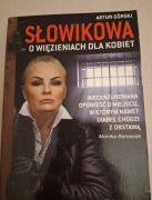 Słowikowa. O więzieniach dla kobiet. Artur Górski