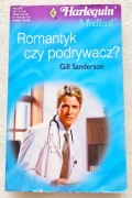 Romantyk czy podrywacz? Gill Sanderson Harlequin Medical