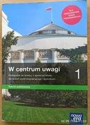 W centrum uwagi 1. Wiedza o społeczeństwie. Podręcznik dla liceum . 