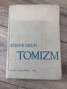 E. Gilson  Tomizm. Wprowadzenie do filozofii św. Tomasza z Akwinu