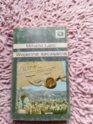 Wojenne szczęście Mihailo Lalić