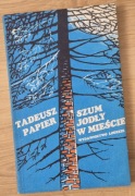 Szum jodły w mieście Tadeusz Papier
